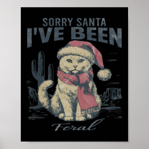 Poster Désolé Père Noël J'ai été Feral Girl Christmas Cat