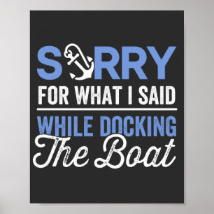 Poster Désolé pour ce que j'ai dit en accostant le bateau
