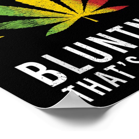 Poster Désolé Pour Ma Bluntness, C'Est Comme Ça Que Je Ro (Coin)