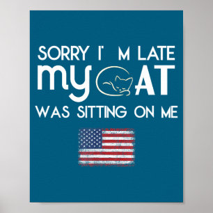 Poster Désolé pour mon retard mon chat était assis sur mo