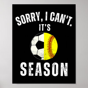 Poster Désolée je ne peux pas c'est la saison de foot et 