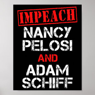 Poster Destituer Nancy Pelosi Destituer Adam Schiff Anti