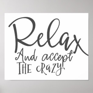 Poster Détendez-vous et acceptez le fou