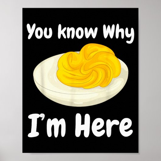 Poster Deviled Eggs You Know Why I’m Here Thanksgiving Fo (Devant)