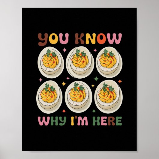 Poster Deviled Eggs You Know Why Im Here Deviled Egg Than (Devant)