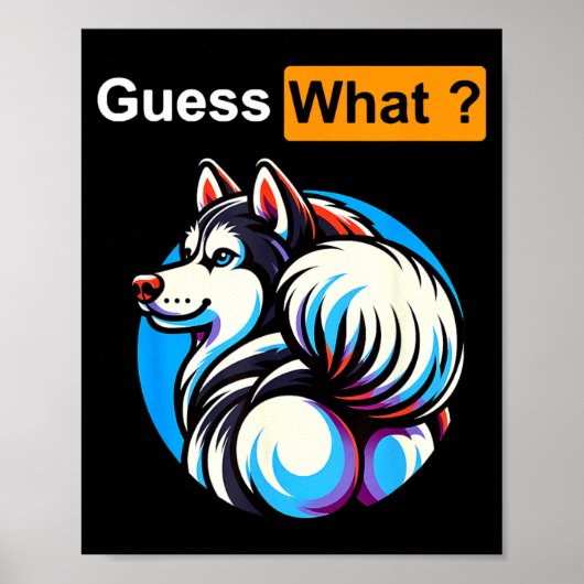 Poster Devinez quoi Chien Husky Sibérien Fesses Hommes Fe (Devant)