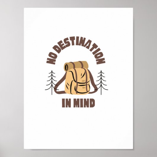 Poster Devis voyage Aucune destination à l'esprit Wall ar (Devant)