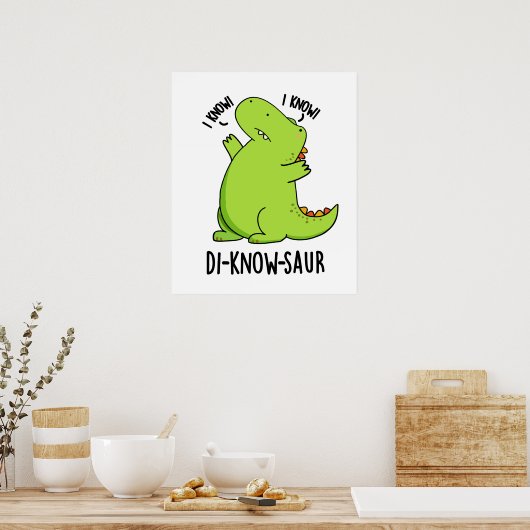 Poster Di-know-saur Funny Dinosaur Pun (Cuisine)