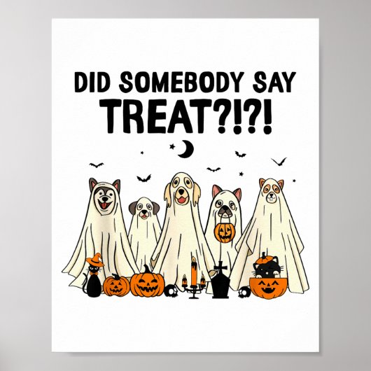 Poster Did Somebody Say Treat Dog Lovers Funny Halloween (Devant)