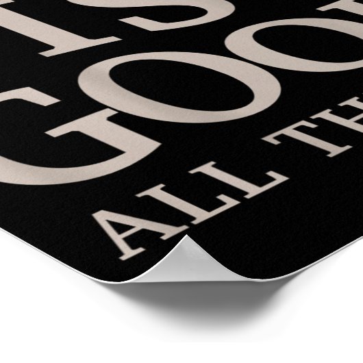 Poster Dieu Est Bon Tout Le Temps Chrétiens Hommes Ados F (Coin)