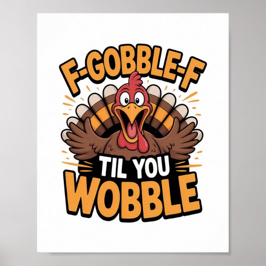 Poster Dinde de Thanksgiving F-gobble-f jusqu'à ce que vo (Devant)