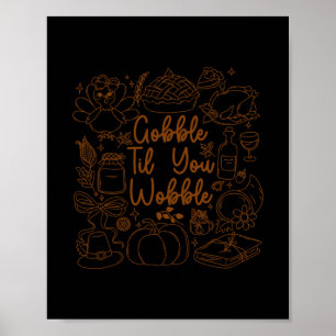 Poster Dinde de Thanksgiving Gobble jusqu'à ce que vous t
