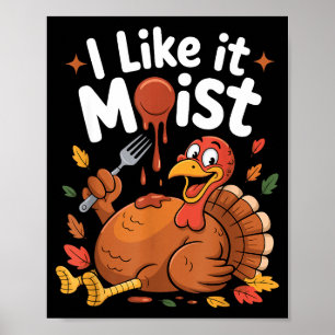 Poster Dinde drôle je l'aime humide Thanksgiving Hommes F