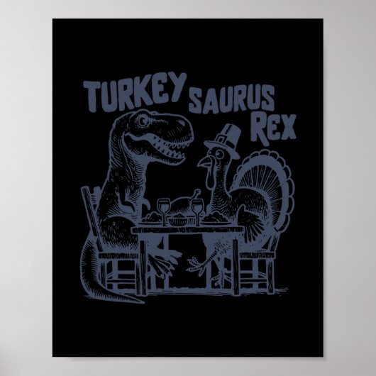 Poster Dindon Saurus Rex Drôle Dinosaure T-rex Dindon Que (Devant)