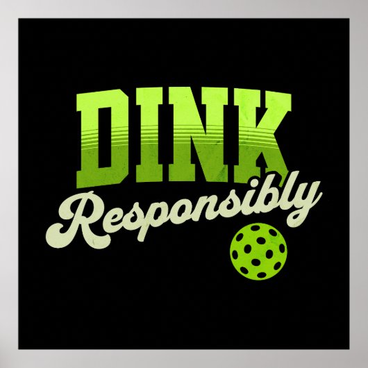 Poster Dink Responsibly Funny Pickleball (Devant)