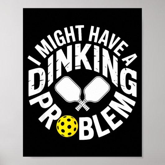 Poster Dinking fanatic pickleball player paddle joke (Devant)