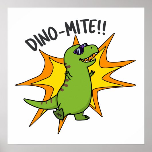 Poster Dino-mite Funny TRex Dinosaur Pun (Devant)