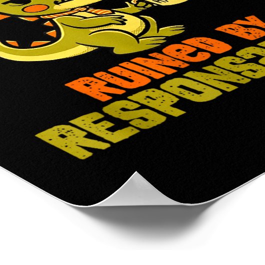 Poster Dinosaur Another Fine Day Ruined By Resnsibility  (Coin)