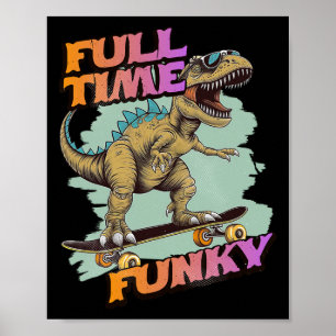 Poster Dinosaure de skateboard funky drôle à plein temps 