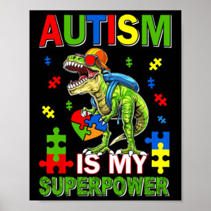 Poster Dinosaure T-rex Enfants L'autisme est ma superpuis
