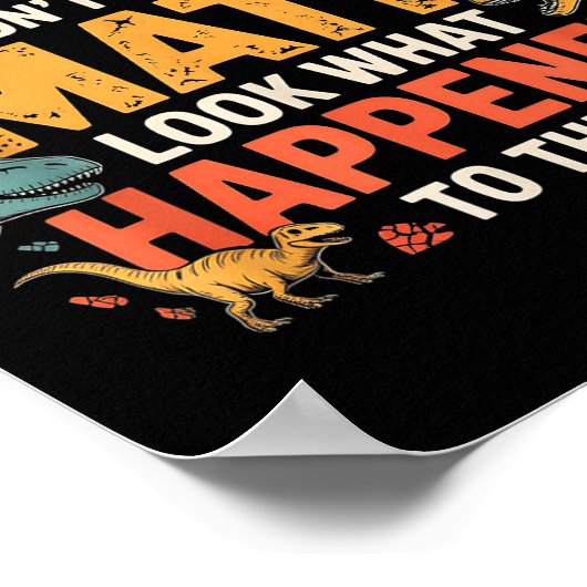 Poster Dinosaurs Didn't Learn Math Funny Design For Kids  (Coin)