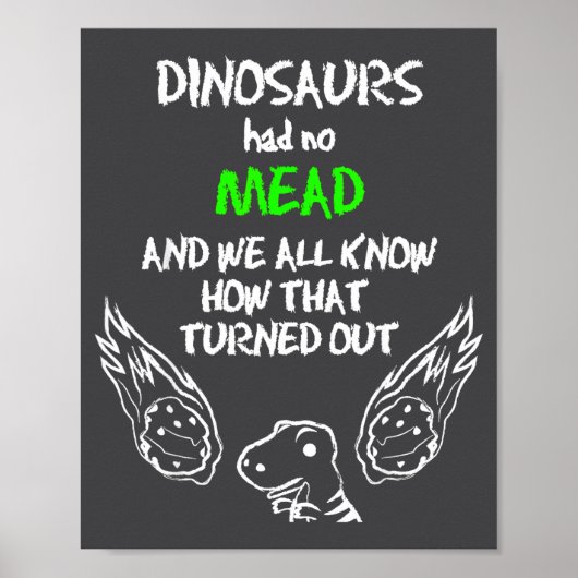 Poster Dinosaurs Had No Mead Outfit Gift Alcohol Quote Fu (Devant)