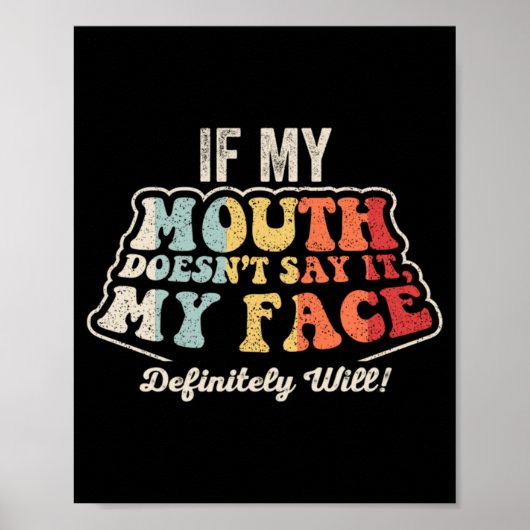 Poster Dire drôle de visage Sarcasme Citation Graphique R (Devant)