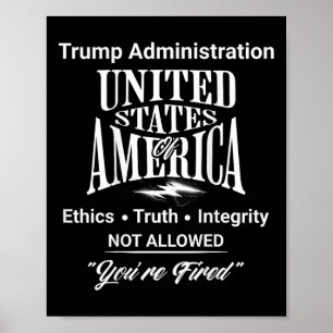 Poster Dire la vérité, vous êtes viré Administration Trum