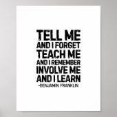 Poster Dis-Moi Et J'Oublie, Citation De Benjamin Franklin (Devant)