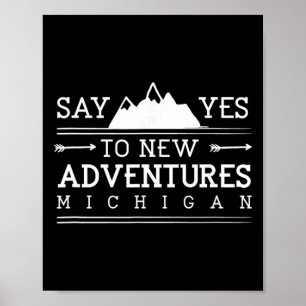 Poster Dis Oui Aux Nouvelles Aventures Michigan Randonnée