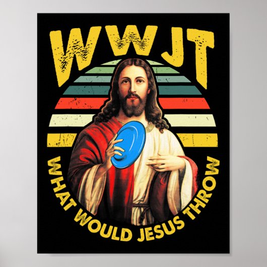 Poster Disc Golf What Would Jesus Throw Frisbee Golf Wwjt (Devant)