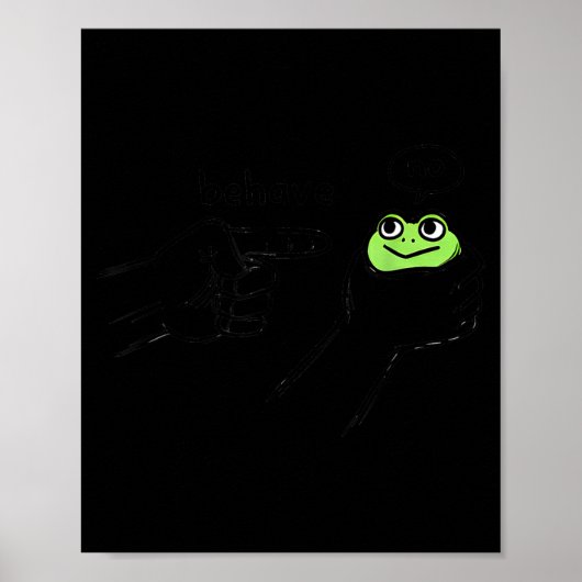 Poster Dishonest Frog Funny Frog Meme Behave No Cartoon D (Devant)