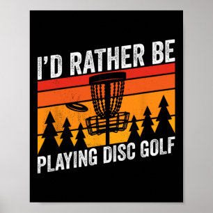 Poster Disk Golfing Id Plutôt Être Disk Golfer Quote Desi