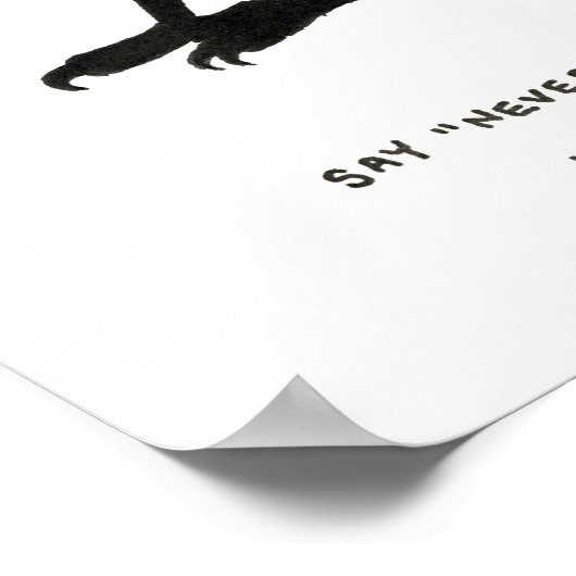 Poster dites "jamais plus" encore. (Coin)