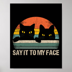 Poster Dites-Le À Mon Visage Chat Noir Style Rétro Vintag