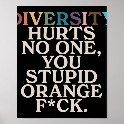 Poster Diversité Vous Fait Mal Stupide Orange Fck Drôle S (Devant)