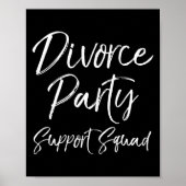 Poster Divorce Party Suprt Squad Matching For Gro Funny T (Devant)