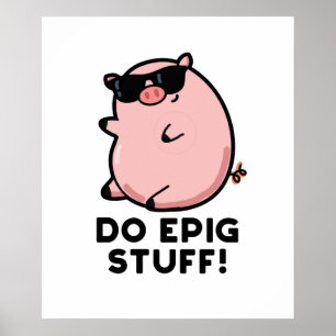 Poster Do Epig Stups Funny Epic Pig Pun