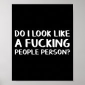 Poster Do I Look Like A Foring People Person  (Devant)