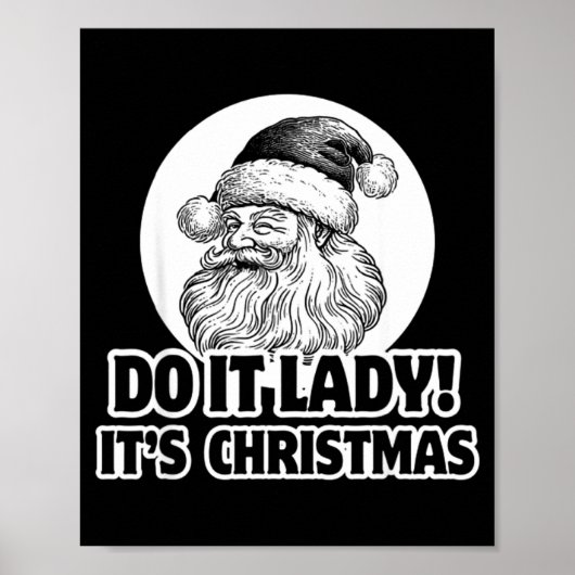 Poster Do It Lady It's Christmas Funny Holiday Festive  (Devant)