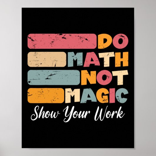 Poster Do Math Not Magic Funny Math Teacher Back To Schoo (Devant)