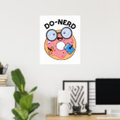 Poster Do nerd Funny Nerdy Donut Pun (Bureau à domicile)