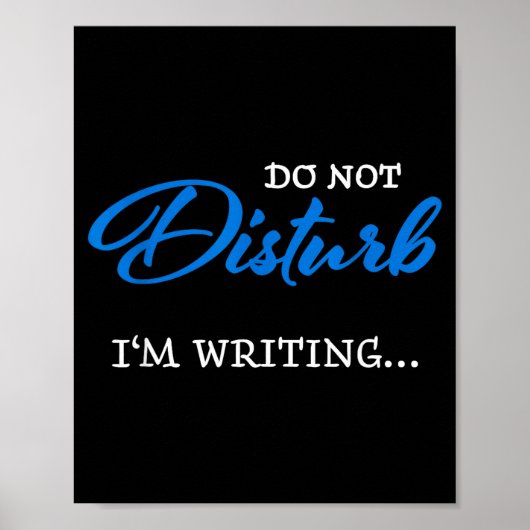 Poster Do Not Disturb - I'm Writing (Devant)
