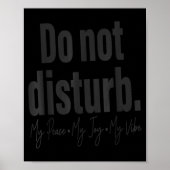 Poster Do Not Disturb Peace Joy Vibe, Funny Sarcastic Quo (Devant)