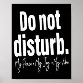 Poster Do Not Disturb Peace Joy Vibe, Funny Sarcastic Quo (Devant)
