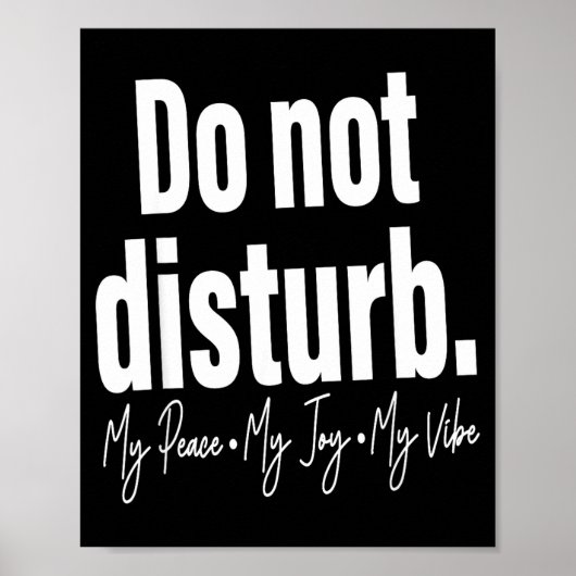 Poster Do Not Disturb Peace Joy Vibe, Funny Sarcastic Quo (Devant)