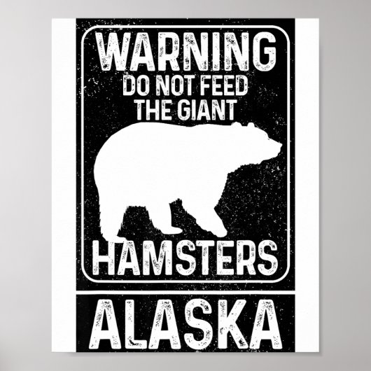 Poster Do Not Feed The Giant Hamsters Grizzly Bear Funny  (Devant)