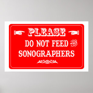 Poster Do Not Feed The Sonographers