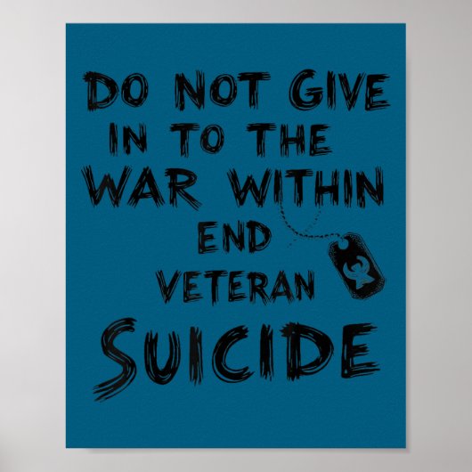 Poster Do Not Give In To The War Within End Veteran Suici (Devant)