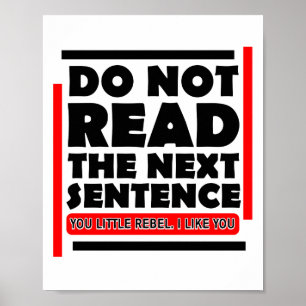Poster Do Not Read the Next Sentence Black Red